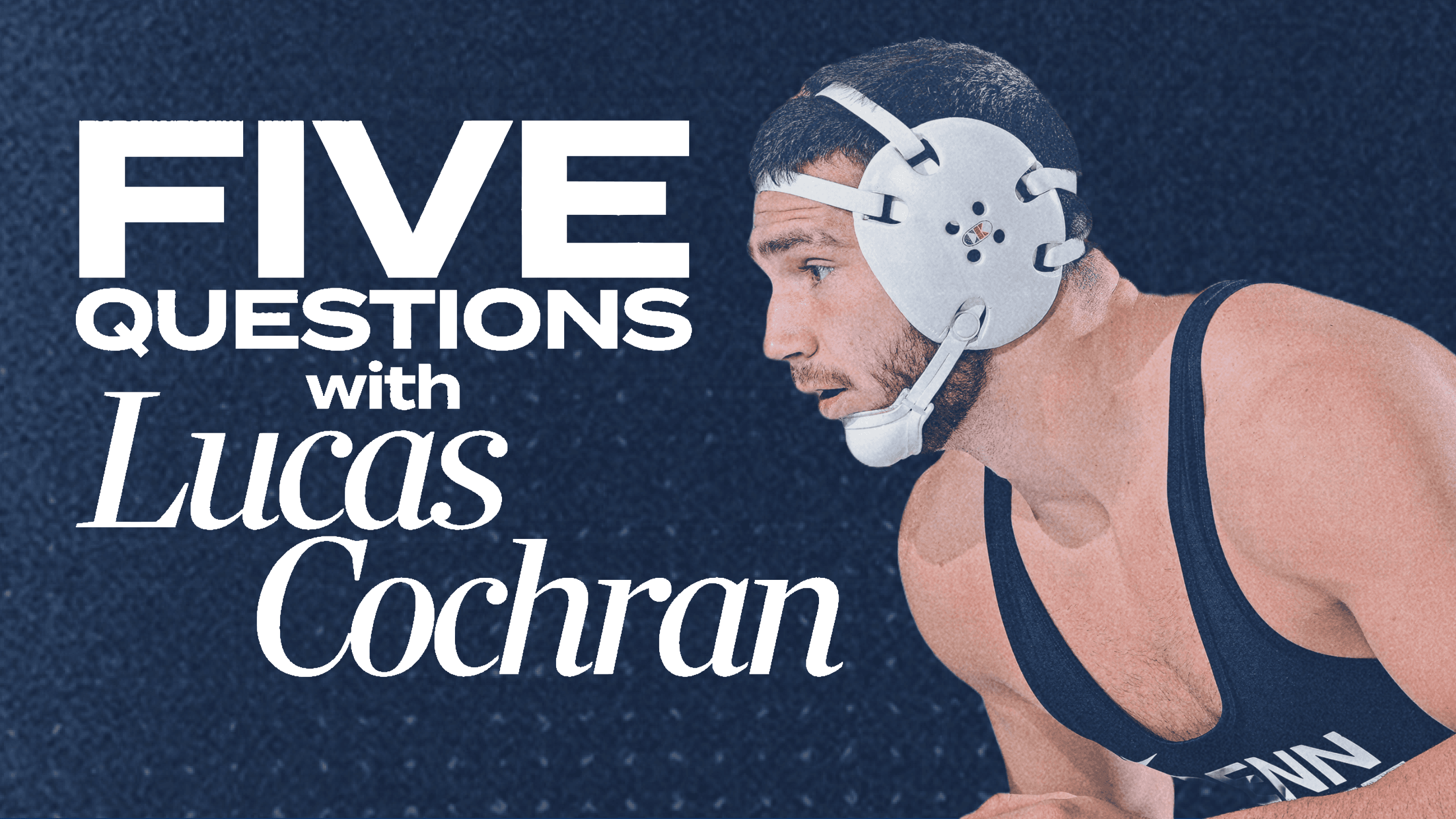 Five Questions with Penn State Wrestling's Lucas Cochran article image from Roar Plus