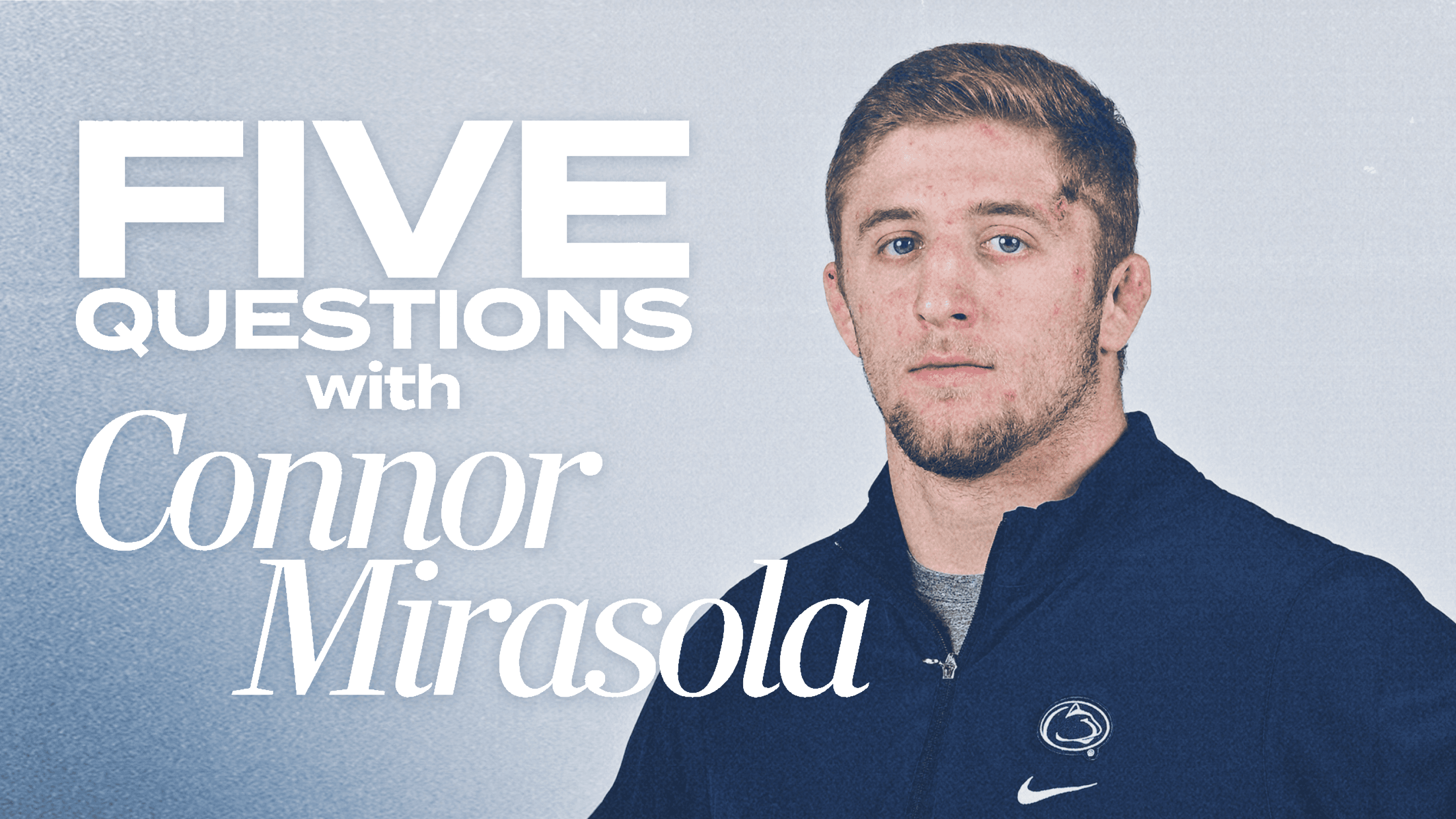 Five Questions with Penn State Wrestling's Connor Mirasola article image from Roar Plus